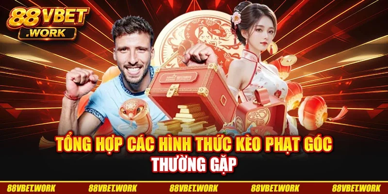 Tổng hợp các hình thức kèo phạt góc thường gặp Tổng hợp các hình thức kèo phạt góc thường gặp
